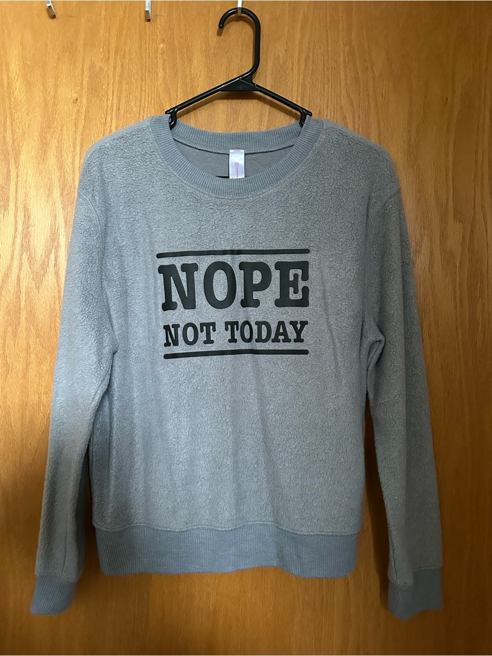 Gray Crewneck Sweatshirt with "NOPE NOT TODAY" Print